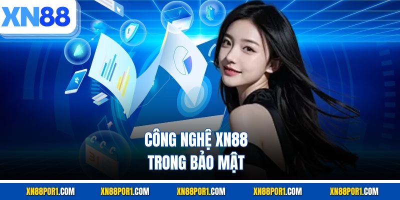 Công nghệ XN88 trong bảo mật